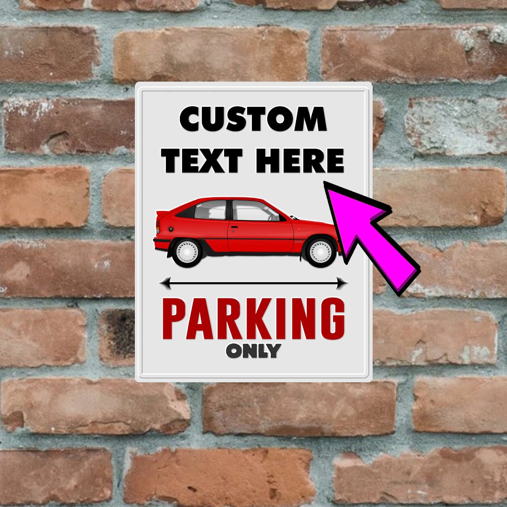 Metal Sign - Mk2 Vauxhall Astra GTE - Customised Parking Sign - Image 3