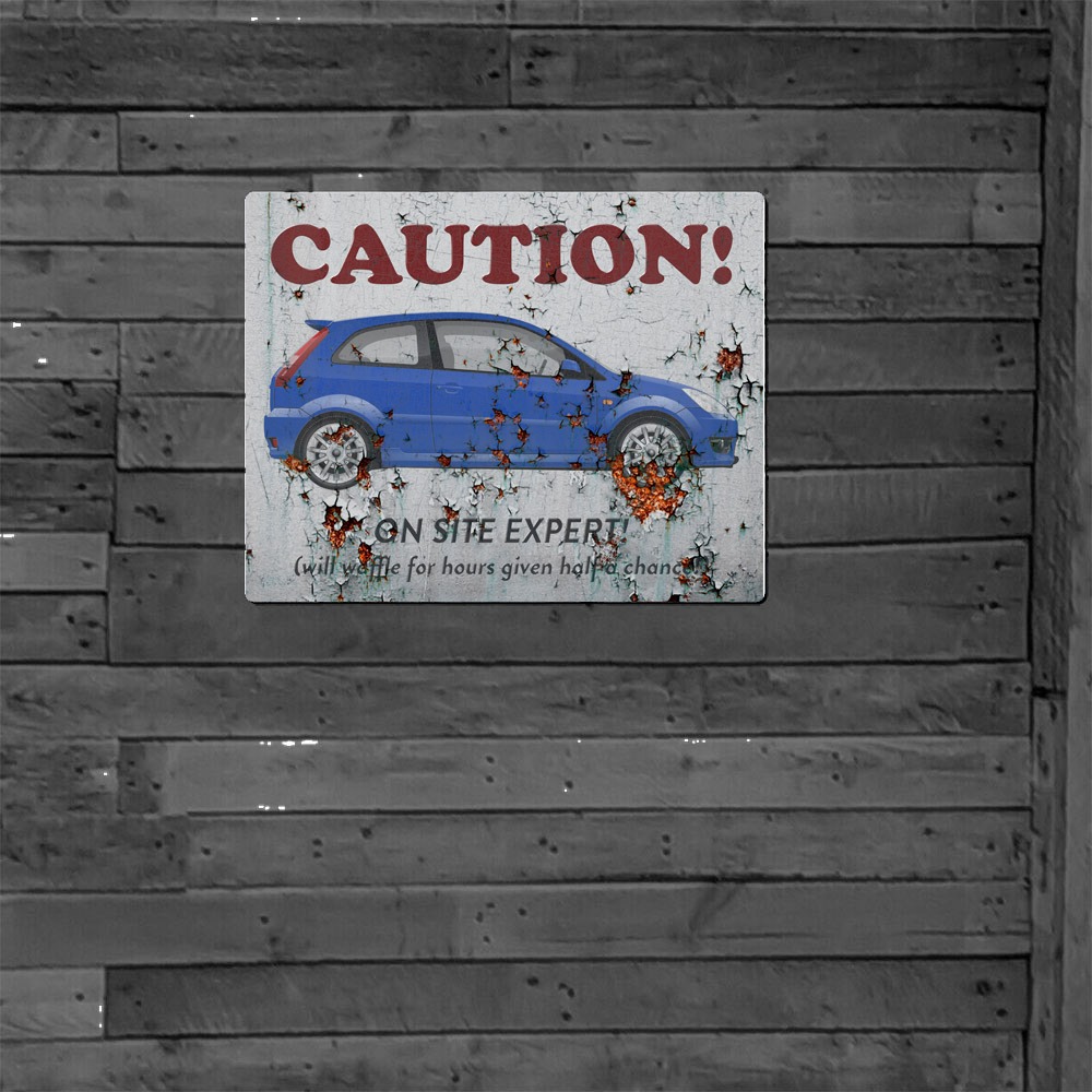 Metal Sign - Mk5 Ford Fiesta ST - On Site Expert with Aged Rust Effect - Image 3